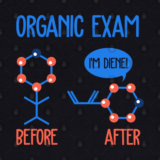 Organic Exam Chemistry by ShirtsShirtsndmoreShirts